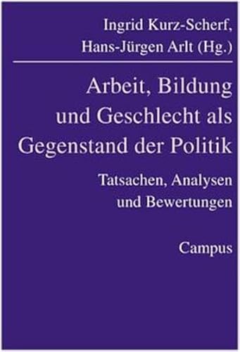 Imagen de archivo de Arbeit, Bildung und Geschlecht. Prfsteine der Demokratie. Festschrift fr Jutta Roitsch. a la venta por Antiquariat Luechinger