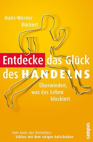 Stock image for Entdecke das Glck des Handelns: berwinden, was das Leben blockiert for sale by medimops
