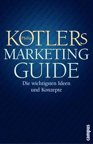 Beispielbild fr Philip Kotlers Marketing-Guide: Die wichtigsten Ideen und Konzepte zum Verkauf von medimops