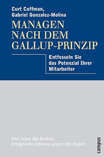 Stock image for Managen nach dem Gallup-Prinzip: Entfesseln Sie das Potenzial Ihrer Mitarbeiter for sale by medimops