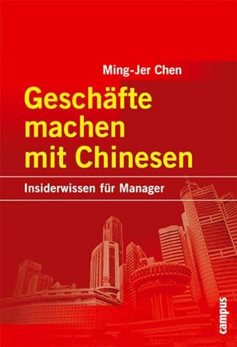 Stock image for Geschfte machen mit Chinesen: Insiderwissen fr Manager for sale by medimops
