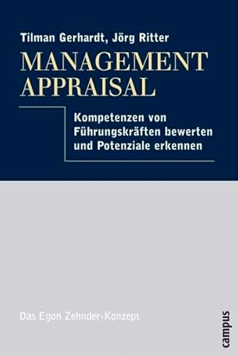 Management Appraisal: Kompetenzen von Führungskräften bewerten und Potenziale erkennen Gerhardt, Tilman; Ritter, Jörg and Pierer, Heinrich von - Tilman Gerhardt