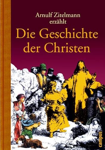 Arnulf Zitelmann erzählt die Geschichte der Christen Ill. von Silke Reimers - Arnulf Zitelmann