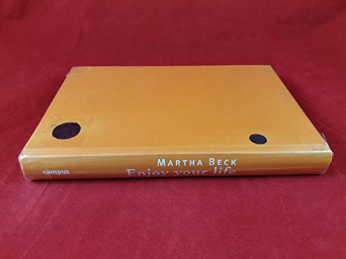 Enjoy your life (9783593374321) by Martha N. Beck