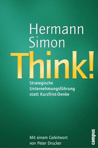 9783593374352: Think!: Strategische Unternehmensfhrung statt Kurzfrist-Denke