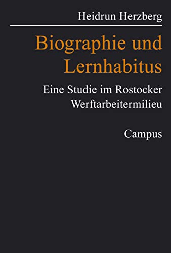 9783593374833: Biographie und Lernhabitus: Eine Studie im Rostocker Werftarbeitermilieu