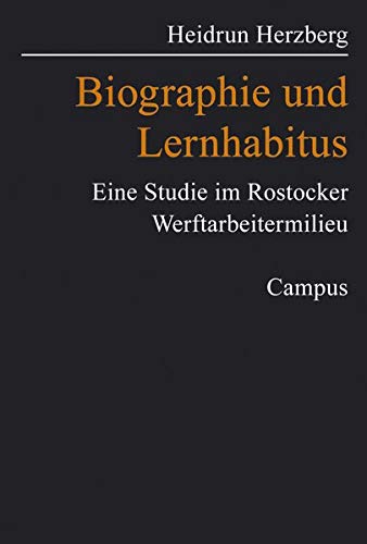 9783593374833: Biographie und Lernhabitus: Eine Studie im Rostocker Werftarbeitermilieu