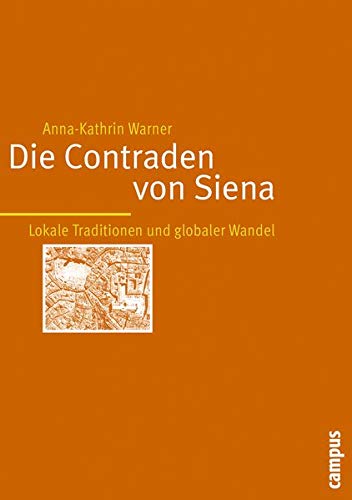 Beispielbild fr Die Contraden von Siena: Lokale Traditionen und globaler Wandel (Transkulturelle Studien) zum Verkauf von medimops