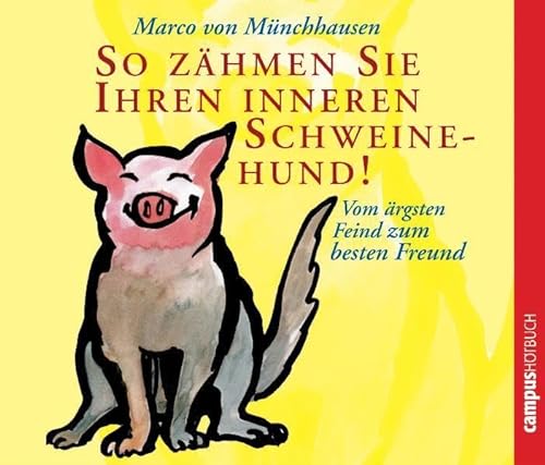 Stock image for So zhmen Sie Ihren inneren Schweinehund!: Vom rgsten Feind zum besten Freund for sale by medimops