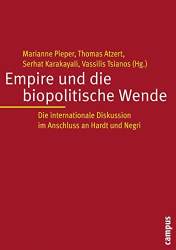 9783593375410: Empire und die biopolitische Wende: Die internationale Diskussion im Anschluss an Hardt und Negri