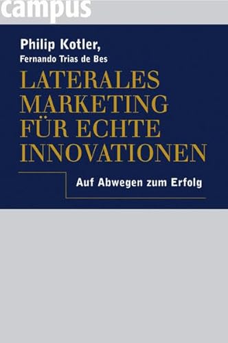 Imagen de archivo de Laterales Marketing fr echte Innovationen: Auf Abwegen zum Erfolg a la venta por medimops