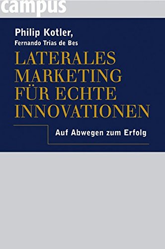 Stock image for Laterales Marketing fr echte Innovationen: Auf Abwegen zum Erfolg for sale by medimops