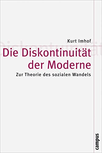 Beispielbild fr Die Diskontinuitt der Moderne: Zur Theorie des sozialen Wandels zum Verkauf von Fachbuch-Versandhandel