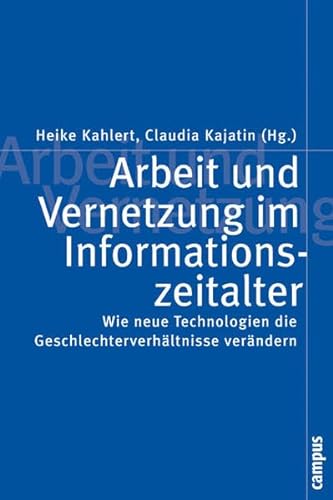 Arbeit und Vernetzung im Informationszeitalter (9783593376097) by Unknown Author