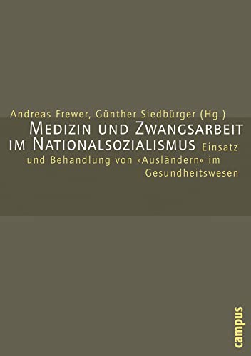 9783593376264: Medizin und Zwangsarbeit im Nationalsozialismus: Einsatz und Behandlung von "Auslndern" im Gesundheitswesen