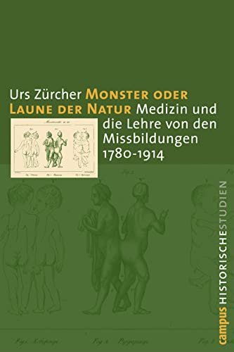 9783593376318: Monster oder Laune der Natur: Medizin und die Lehre von den Missbildungen 1780-1914