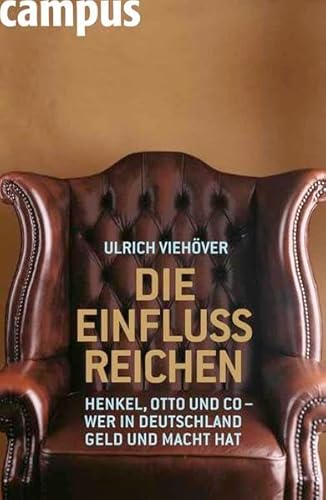 Imagen de archivo de Die EinflussReichen : Henkel, Otto und Co - wer in Deutschland Geld und Macht hat. a la venta por Antiquariat KAMAS