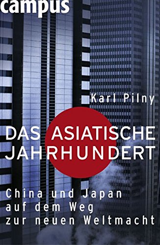 9783593376783: Das asiatische Jahrhundert: China und Japan auf dem Weg zur neuen Weltmacht