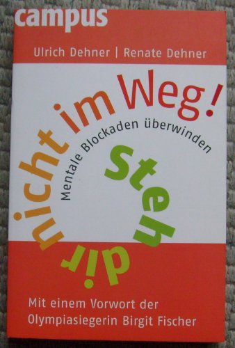 Stock image for Steh dir nicht im Weg!: Mentale Blockaden berwinden for sale by medimops