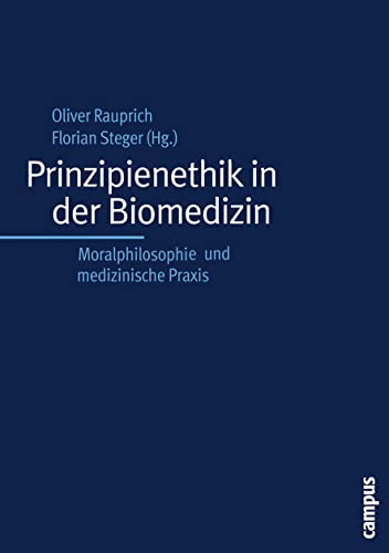 Stock image for Prinzipienethik in der Biomedizin: Moralphilosophie und medizinische Praxis for sale by GF Books, Inc.