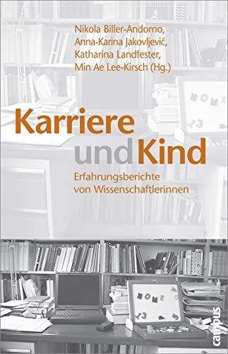 Beispielbild fr Karriere und Kind: Erfahrungsberichte von Wissenschaftlerinnen zum Verkauf von medimops