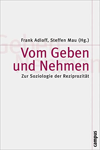 Stock image for Vom Geben und Nehmen: Zur Soziologie der Reziprozitt for sale by Revaluation Books