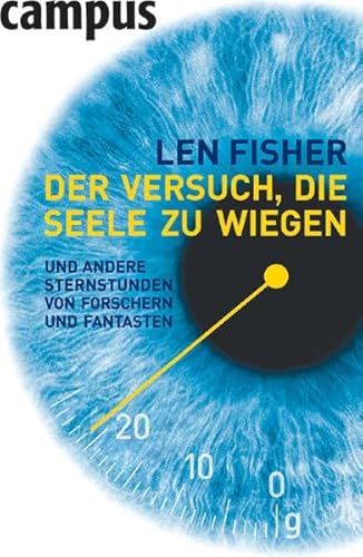 Der Versuch, die Seele zu wiegen (9783593377650) by Len Fisher