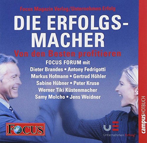 FOCUS-Forum: Die Erfolgsmacher II, 4 Audio-CDs - Unknown Author