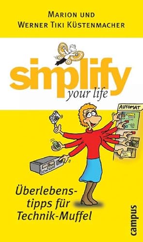 Imagen de archivo de simplify your life - berlebenstipps fr Technik-Muffel a la venta por medimops