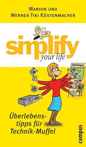Stock image for simplify your life - berlebenstipps fr Technik-Muffel for sale by medimops