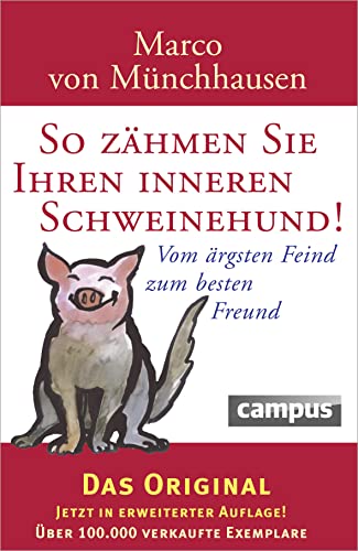 Beispielbild fr So zhmen Sie Ihren inneren Schweinehund: Vom rgsten Feind zum besten Freund zum Verkauf von medimops