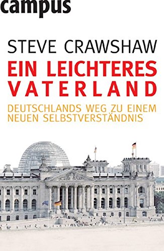 9783593377971: Ein leichteres Vaterland: Deutschlands Weg zu einem neuen Selbstverstndnis;