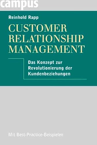 9783593378091: Customer Relationship Management: Das Konzept zur Revolutionierung der Kundenbeziehungen