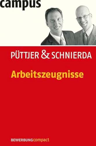 Arbeitszeugnisse (Bewerbung Last Minute) - Püttjer, Christian, Schnierda, Uwe