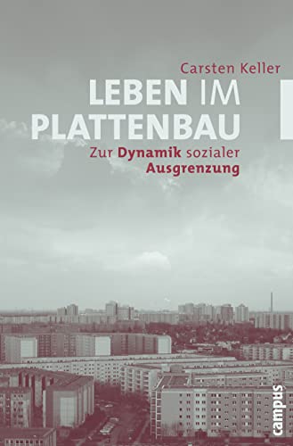 Stock image for Leben im Plattenbau: Zur Dynamik sozialer Ausgrenzung for sale by medimops