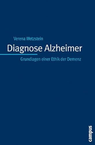 Stock image for Diagnose Alzheimer: Grundlagen einer Ethik der Demenz (Kultur der Medizin) for sale by medimops