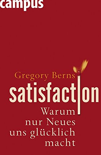 Stock image for Satisfaction: Warum nur Neues uns glcklich macht for sale by medimops