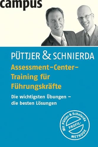 Assessment-Center-Training für Führungskräfte. Die wichtigsten Übungen - die besten Lösungen.