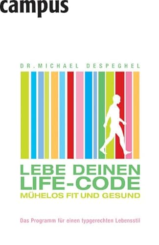 Imagen de archivo de Lebe deinen Life-Code. Mhelos fit und gesund. Mit einem Vorwort des Verfassers. Mit hilfreichen Adressen und Literatur. a la venta por BOUQUINIST