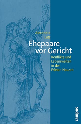 9783593379746: Ehepaare vor Gericht: Konflikte und Lebenswelten in der Frhen Neuzeit