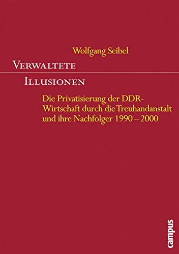 Verwaltete Illusionen - Seibel, Wolfgang|Maaßen, Hartmut|Raab, Jörg