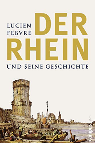 Imagen de archivo de Der Rhein und seine Geschichte a la venta por Big River Books