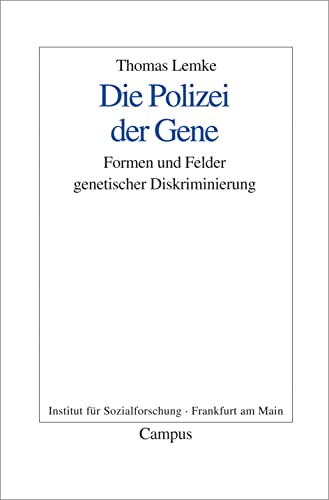 9783593380230: Die Polizei der Gene: Formen und Felder genetischer Diskriminierung