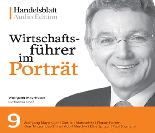 Stock image for Wirtschaftsfhrer im Portrt 9: Wolfgang Mayrhuber, Dietrich Mateschitz, Florian Homm, Kiran Mazumdar-Shaw, Adolf Merckle, Eliot Spitzer, Paul Brumann [Audiobook] [Audio CD] Handelsblatt Audio Edition (Herausgeber), Percy Hoven (Sprecher) for sale by BUCHSERVICE / ANTIQUARIAT Lars Lutzer