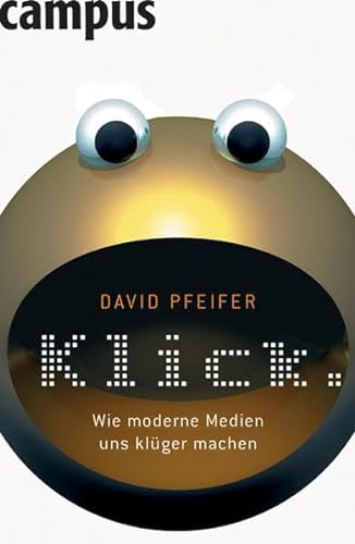 Stock image for Klick. Wie moderne Medien uns klger machen. for sale by Antiquariat & Verlag Jenior