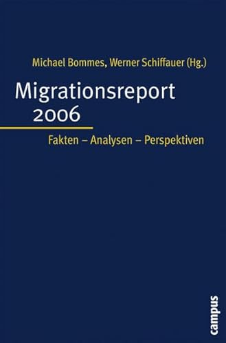 9783593381763: Migrationsreport 2006: Fakten - Analysen - Perspektiven