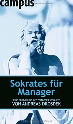 Stock image for Sokrates fr Manager: Eine Begegnung mit zeitloser Weisheit for sale by medimops