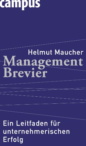 Stock image for Management-Brevier: Ein Leitfaden fr unternehmerischen Erfolg for sale by medimops