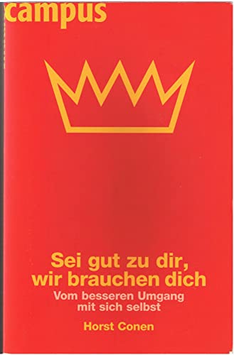 9783593383057: Sei gut zu dir, wir brauchen dich: Vom besseren Umgang mit sich selbst