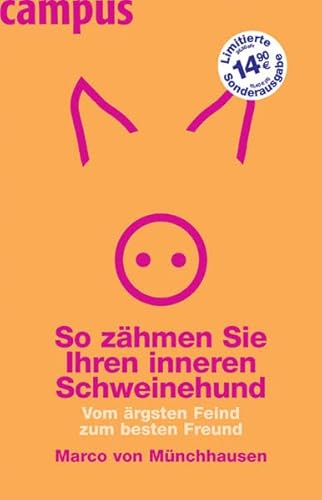 Beispielbild fr So zhmen Sie Ihren inneren Schweinehund SA: Vom rgsten Feind zum besten Freund zum Verkauf von medimops